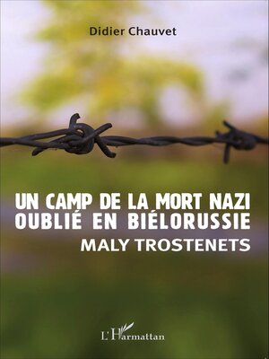 cover image of Un camp de la mort nazi oublié en Biélorussie